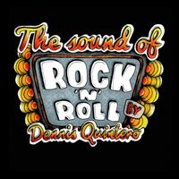 Dennis Quintero - The Sound of Rock 'n' Roll