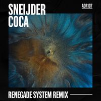 Sneijder - Coca (Renegade System Remix)