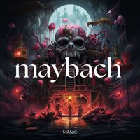 Manic - Maybach