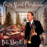 Bob Merrill - Crazy About Christmas
