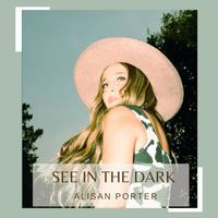 Alisan Porter - See In The Dark
