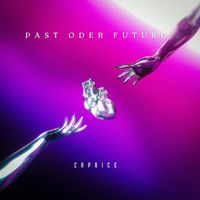 Caprice - Past oder Future