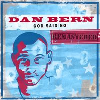Dan Bern - God Said No (2023 Remastered)