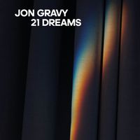 Jon Gravy - 21 Dreams