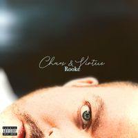Rooke - Chaos & Virtue (Explicit)