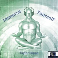 Taylor Sappe - Immerse Yourself