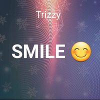 Trizzy - Smile