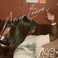 KC - Never Leave