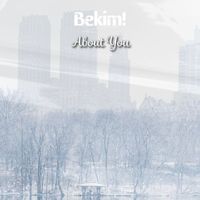 Bekim! - About You