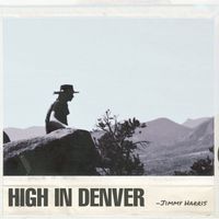 Jimmy Harris - High In Denver