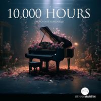 Benny Martin - 10,000 Hours (Piano Instrumental)