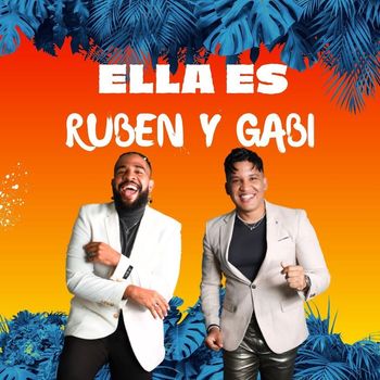 Ruben y Gabi - Ella Es