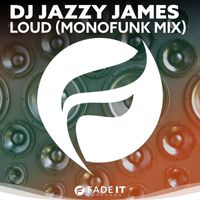 DJ Jazzy James - Loud