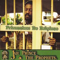 Jah Prince & the Prophets - Prisonniers de Babylone