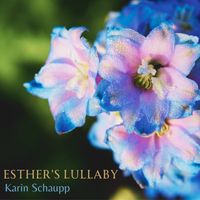 Karin Schaupp - Esther's Lullaby