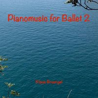 Klaus Bruengel - Pianomusic for Ballet 2