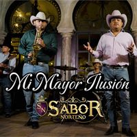 Sabor Norteño - Mi Mayor Ilusión