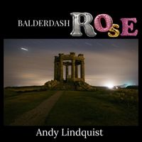 Andy Lindquist - Balderdash Rose