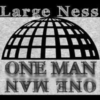 Large Ness - One Man (Explicit)