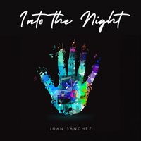 Juan Sánchez - Into the Night