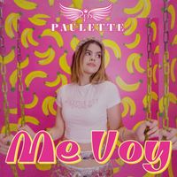 Paulette - Me Voy