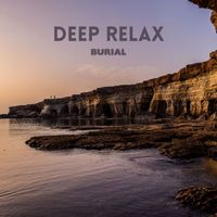 Burial - Deep Relax