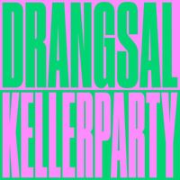 Drangsal - Kellerparty