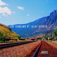 The Motes - The Remains of False Starts