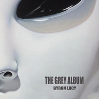 Byron Lacy - The Grey Album