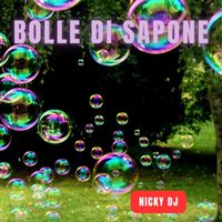 Nicky DJ - Bolle Di Sapone