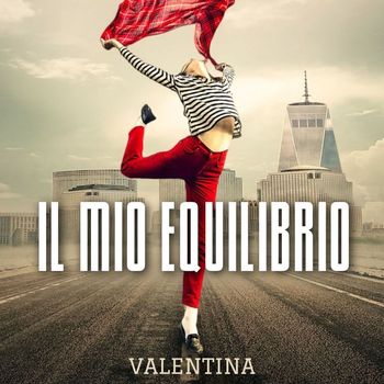 Valentina - Il Mio Equilibrio