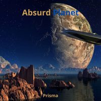 Prisma - Absurd Planet