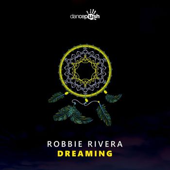 Robbie Rivera - Dreaming