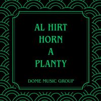 Al Hirt - Horn A Planty