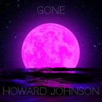 Howard Johnson - Gone