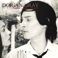 Dorian Gray - Inside My Heart