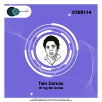 Tom Caruso - Bring Me Down