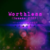 Sinematic - Worthless (10th Year Anniversary Remake 2023)