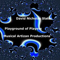 David Nicholas Slater - Playground of Players
