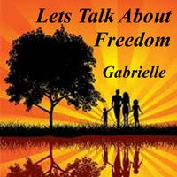 Gabrielle - Let's Talk About Freedom
