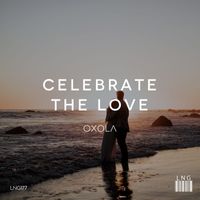 Oxola - Celebrate the Love
