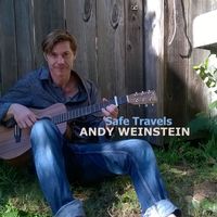 Andy Weinstein - Safe Travels