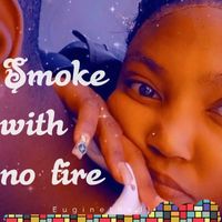 euginethedj - Smoke with No Fire