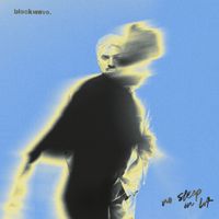 blackwave. - no sleep in LA - deluxe edition (Explicit)