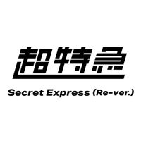 chotokkyu - Secret Express (Re-ver.)
