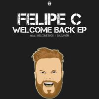 Felipe C - Welcome Back