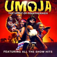 UMOJA - The Spirit Of Togetherness (Featuring All The Show Hits [Explicit])