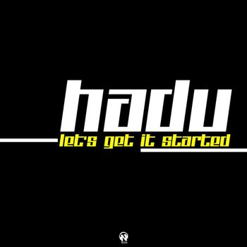 Hadu - Let's Get It Started