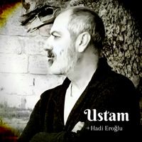 Hadi Eroğlu - Ustam