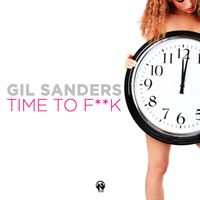 Gil Sanders - Time to F**k